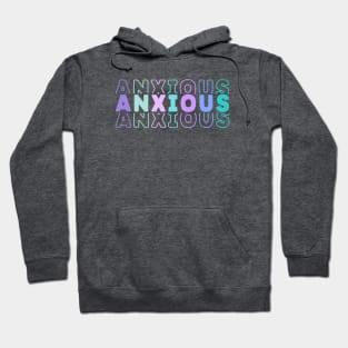 Feeling Anxious Anxiety Awareness Hoodie